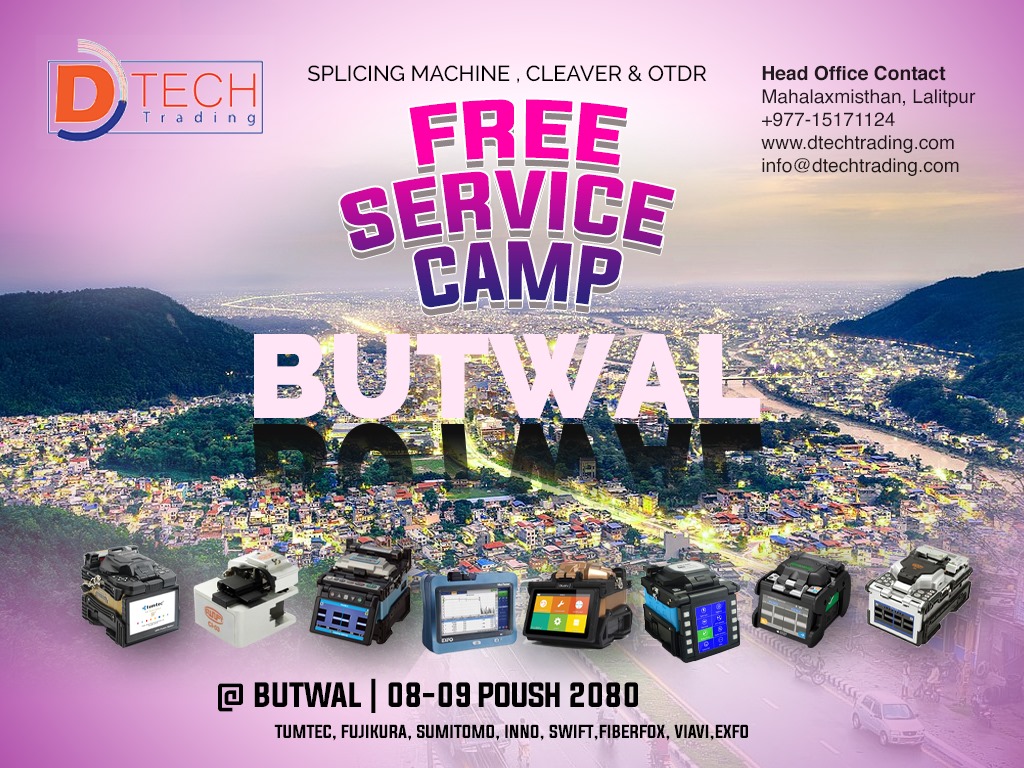 3rd Annual D-TECH Service Camp for Optical Fusion Splicers in Butwal!